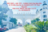 ĐẤT ĐẸP – GIÁ TỐT - CHÍNH CHỦ Cần Bán Đất Vị Trí Đắc Địa Dự án DANKO CITY TP Thái Nguyên